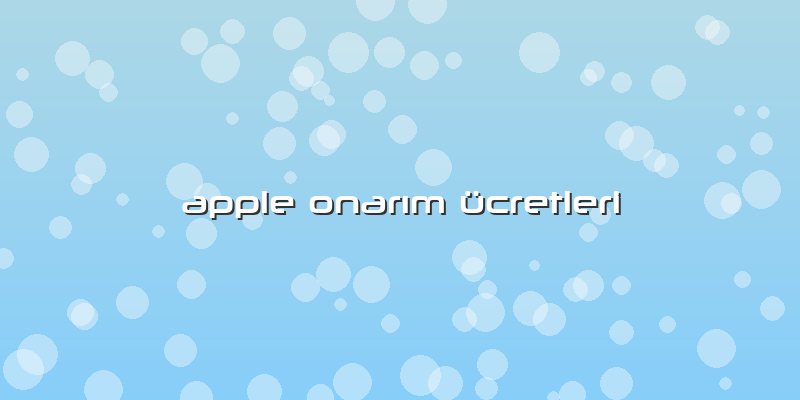 Apple Onarım ücretleri