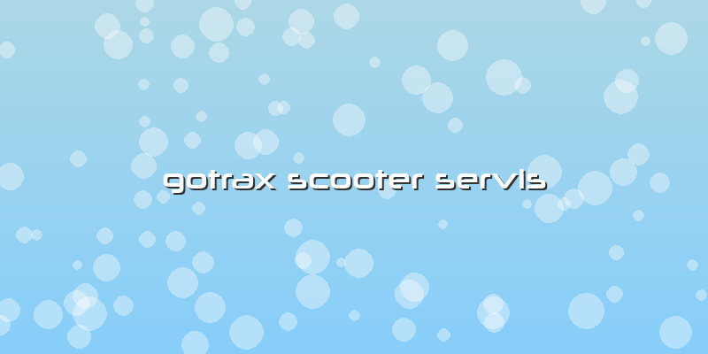 Gotrax Scooter Servis