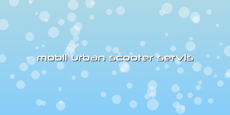 Mobil Urban Scooter Servis